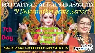 Isai Vadivam Annai in Ragam Kalyani | Navaratri day 7 | Swaram Sahityam Lesson by Yamuna Aarumugam