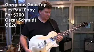 Awesome $200 Gold Top Les Paul Guitar by Oscar Schmidt OE20 - Review