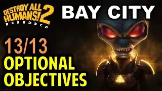 Bay City: All Optional Objectives| Mission 1-6 | Destroy All Humans 2 Reprobed