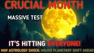 You NEED TO SEE This BEFORE It Starts HAPPENING! May 2025 Will Change EVERYTHING! FINAL TEST IS HERE