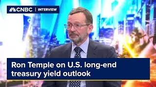Ron Temple on U.S. long-end treasury yield outlook