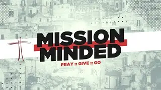 The Mission Minded Church - Lesson 1