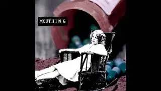 Mouthing - Mouthing (2020) [full album]