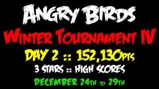 Angry Birds Winter Tournament IV : Day 2 : Wk 32 : Dec 24 to Dec 30 : High Score : 3 Stars