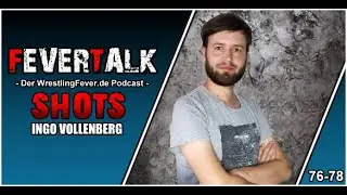 #FeverTalk Shots #77 -  Ingo Vollenberg: &bdquo;GSW - Volume 2&ldquo; #WrestlingPodcast