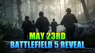 Battlefield 5 Reveal on May 23rd! Speculation Day