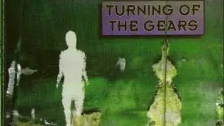 TURNING of the GEARS - 