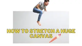 How To Stretch a Custom Size Canvas