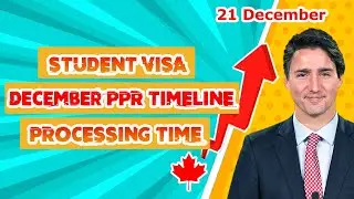 21 December PPR request timeline Canada today | Canada study visa processing time