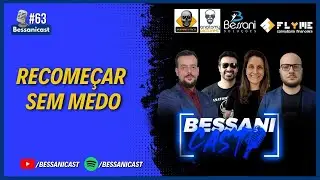 O SEGREDO DE RECOME&Ccedil;AR SEM MEDO: A Hist&oacute;ria de Sucesso por Tr&aacute;s do Anatomia F&aacute;cil| BESSANICAST #63