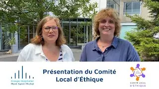 Pr&eacute;sentation du Comit&eacute; Local d'&Eacute;thique