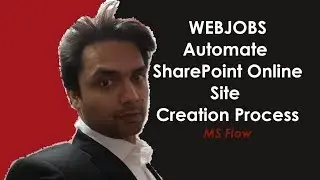 WEBJOBS: Automate SharePoint Online Site Creation Process(MS Flows)