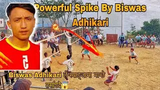 Powerful Quick Spike By Biswas Adhikari😱😱😱