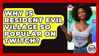 Why Is Resident Evil Village So Popular On Twitch? - Trend Unwrapper