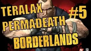 Borderlands - Permadeath - Part 5