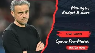 Managed, Coaches, The Plan & Spurs Pre-match