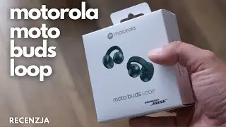 Recenzja motorola moto buds loop. Zapomnisz, że je masz!