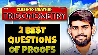 Important Questions of Trigonometry | Ch 8 Class 10 Maths | Proof Questions | Competency Based