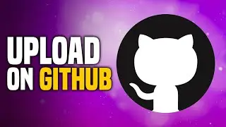 How To Upload On GitHub (SIMPLE!)