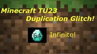 Minecraft TU23 Duplication Glitch!- Patched-