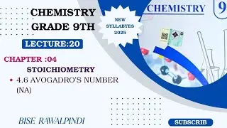 4.6 AVOGADRO'S NUMBER (NA) | CHAPTER:04 STOICHIOMETRY| BISE RAWALPINDI 9TH GRADE 