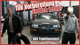 Projekt PRELUDE // Es geht weiter am HONDA! T&Uuml;V Vorbereitung und Proberunde + ABS Test!