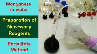 Manganese in Water - Persulfate Method (Preparation of Necessary Reagents)