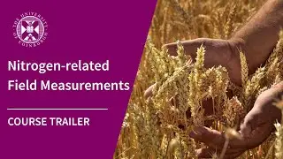 Nitrogen-related Field Measurements | University of Edinburgh Free Short Online Course | Trailer