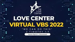 Love Center Virtual Vacation Bible School