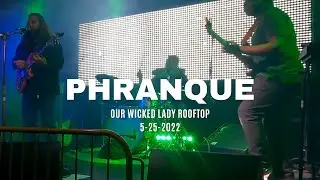 {NYC HEAVY ROCK} - PHRANQUE - OUR WICKED LADY, BROOKLYN, NY - 8/25/22