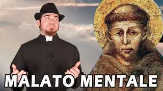 San Francesco un malato di mente