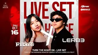 PIDUT X LERBE - Live set ⎸ VILL HOUSE LAMPUNG