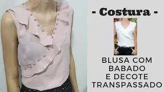 Costura da Blusa com Babado e decote transpassado