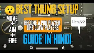 BEST THUMB SETUP + GUIDE IN HINDI | PUBG MOBILE | Samhayo Gaming