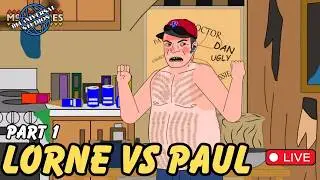 Lorne HATES Casey Mauro's Dad (Paul Calls #1) With BBoy & Sloth