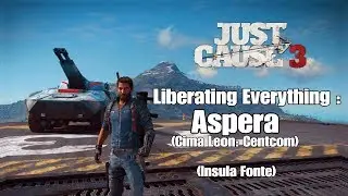 Just Cause 3: Liberating Everything - Aspera (Cima Leon: Centcom)