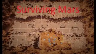 I colonize Mars, well, sort of.... - Surviving Mars Gameplay
