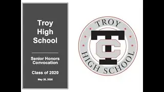 Troy High School Virtual Honors Convocation 2020