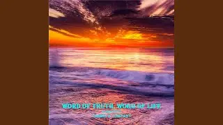 Word of Truth, Word of Life (Radio Edit)