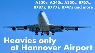 Heavies only at Hannover Airport (HAJ) | A330s, A340s, A350s, B767s, B787s, B777s, B747 | 2024–2025