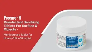 Precure - H Disinfectant Sanitizing Tablets  - Multipurpose Tablet for Home/Office/Hospital