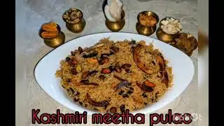 Kashmiri' meetha pulao(Modur pulao)||Tasty& yummy||