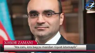 &ldquo;Ata canı, icra baş&ccedil;ısı məndən r&uuml;şvət istəməyib&rdquo; - Hacı Ceyhundan a&ccedil;ıqlama