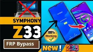 Symphony Z33 Frp Bypass | Symphony Z33 Google Account Bypass New Method 2025