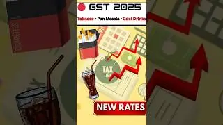 GST Changes 2025 🚨 Tobacco, Cool Drinks & Pan Masala Price Hike | Explained in 1 Min #gst