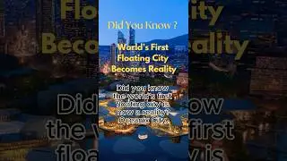 The Future Floats Did You Know ? #shorts #facts #wondersoftheworld #future #home