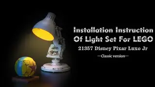 Installation Instruction Of Light Set For LEGO 21357 Disney Pixar Luxo Jr.