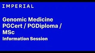 Genomic Medicine Postgraduate Study Information Session