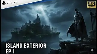 Batman Arkham Asylum (PS5) &ndash; Island Exterior EP 1 [No Commentary | 4K 60FPS]