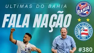 📣 ÚLTIMAS NOTÍCIAS DO BAHIA | Fala Nação Super Bahia 📱